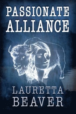 Lauretta Beaver - Passionate Alliance, Häftad