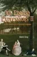 Glenn Gray - 101 English Expressions II, Häftad. Tillgänglighet: Lägg i varukorg