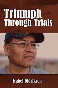 bokomslag Triumph Through Trials