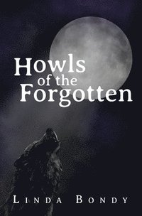 bokomslag Howls of the Forgotten