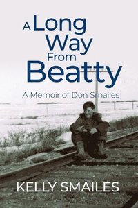 bokomslag Long Way From Beatty