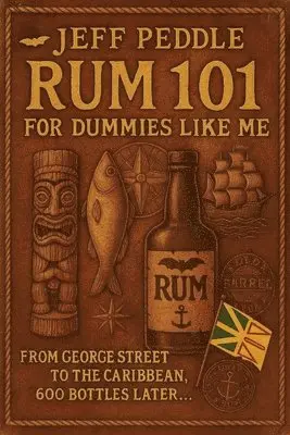 Jeff Peddle - Rum 101 for Dummies Like Me, Häftad. Tillgänglighet: Lägg i varukorg