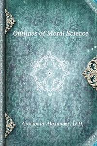 bokomslag Outlines of Moral Science