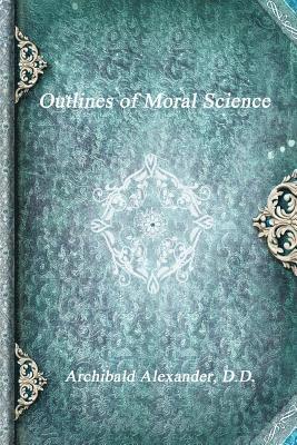 Outlines of Moral Science 1