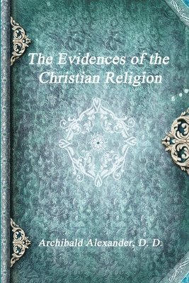 bokomslag Evidences of the Christian Religion