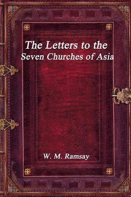 bokomslag The Letters to the Seven Churches of Asia