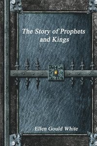 bokomslag The Story of Prophets and Kings