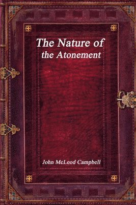 bokomslag The Nature of the Atonement