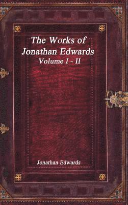 bokomslag The Works of Jonathan Edwards