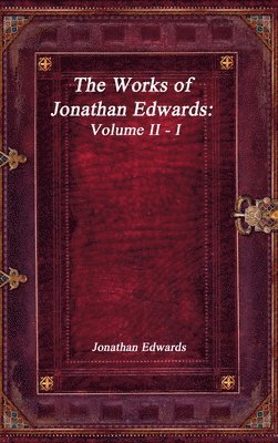 Works of Jonathan Edwards