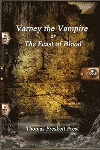 bokomslag Varney the Vampire or; The Feast of Blood