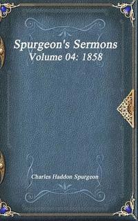 bokomslag Spurgeon's Sermons Volume 04