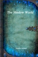 Hamlin Garland - Shadow World, Häftad