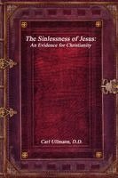 Carl Ullmann - Sinlessness of Jesus, Häftad