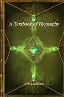 Charles Webster Leadbeater - Textbook of Theosophy, Häftad