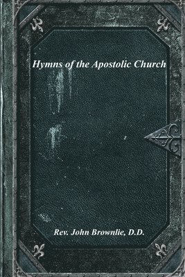 bokomslag Hymns of the Apostolic Church