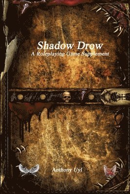 bokomslag Shadow Drow A Roleplaying Game Supplement