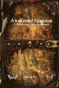 bokomslag Awakened Skeleton A Roleplaying Game Supplement