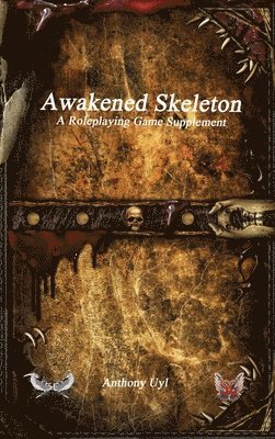 Awakened Skeleton A Roleplaying Game Supplement