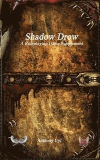 bokomslag Shadow Drow A Roleplaying Game Supplement