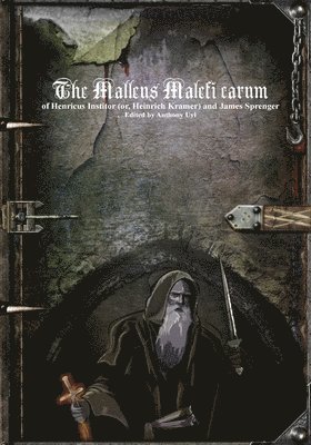 Henricus Institor, James Sprenger, Anthony Uyl - Malleus Maleficarum, Häftad