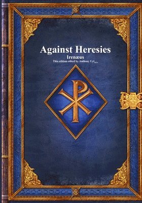 Against Heresies 1