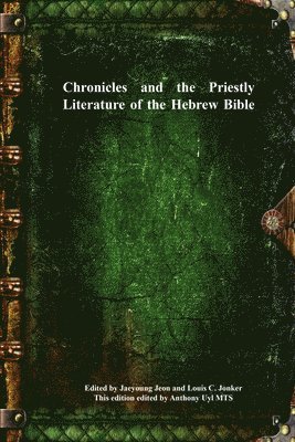 Chronicles and the Priestly Literature of the Hebrew Bible 1