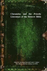 bokomslag Chronicles and the Priestly Literature of the Hebrew Bible