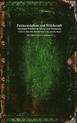 Knut Rio, Michelle MacCarthy, Hordaland Fylke - Pentecostalism and Witchcraft, Inbunden