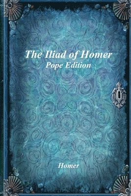 Homer, Anthony Uyl - Iliad of Homer, Häftad