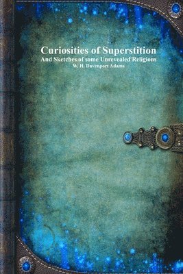 Curiosities of Superstition