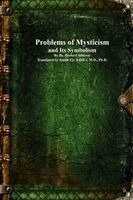 Herbert Silberer, Anthony Uyl - Problems of Mysticism and Its Symbolism, Häftad