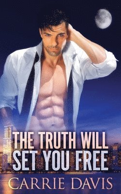 Carrie Davis - The Truth Will Set You Free, Häftad