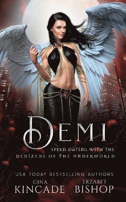 Gina Kincade, Erzabet Bishop - Demi, Häftad