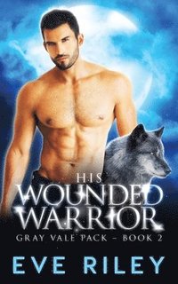 bokomslag His Wounded Warrior