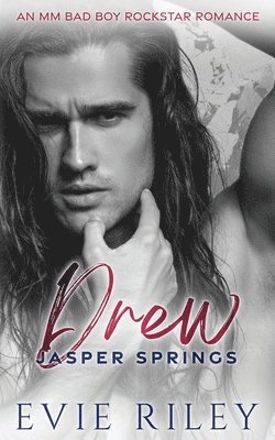 bokomslag Drew: An MM Bad Boy Rockstar Romance