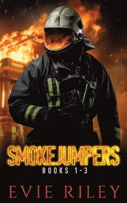 bokomslag Smokejumpers Series Omnibus Volume One