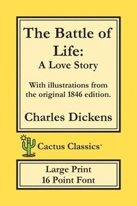 bokomslag The Battle of Life (Cactus Classics Large Print)