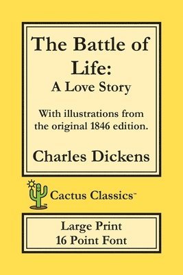 The Battle of Life (Cactus Classics Large Print) 1