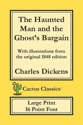 Charles Dickens, Marc Cactus, Charles DIckens - Haunted Man and the Ghost's Bargain (Cactus Classics Large Print), Häftad