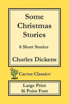 Some Christmas Stories (Cactus Classics Large Print) 1