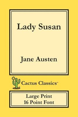 Lady Susan (Cactus Classics Large Print) 1