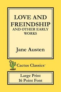 bokomslag Love and Freindship and other Early Works (Cactus Classics Large Print)