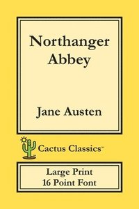 bokomslag Northanger Abbey (Cactus Classics Large Print)