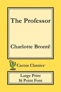 bokomslag The Professor (Cactus Classics Large Print)