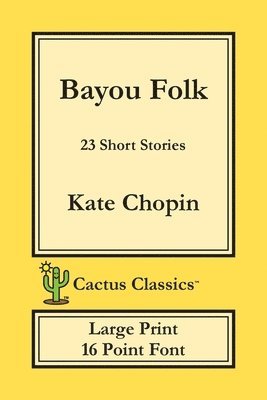 Bayou Folk (Cactus Classics Large Print) 1