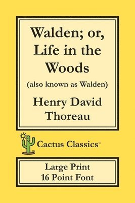 Walden; or, Life in the Woods (Cactus Classics Large Print) 1