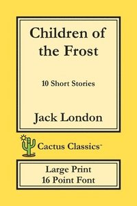 bokomslag Children of the Frost (Cactus Classics Large Print)