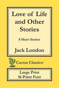bokomslag Love of Life and Other Stories (Cactus Classics Large Print)