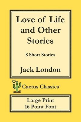 bokomslag Love of Life and Other Stories (Cactus Classics Large Print)